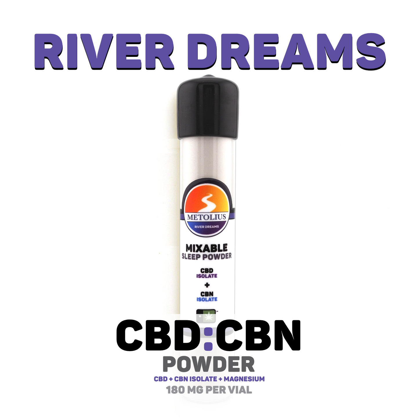 
                  
                    RIVER DREAMS - CBD ISOLATE + CBN ISOLATE + MAGNESIUM CITRATE + STEVIA EXTRACT
                  
                