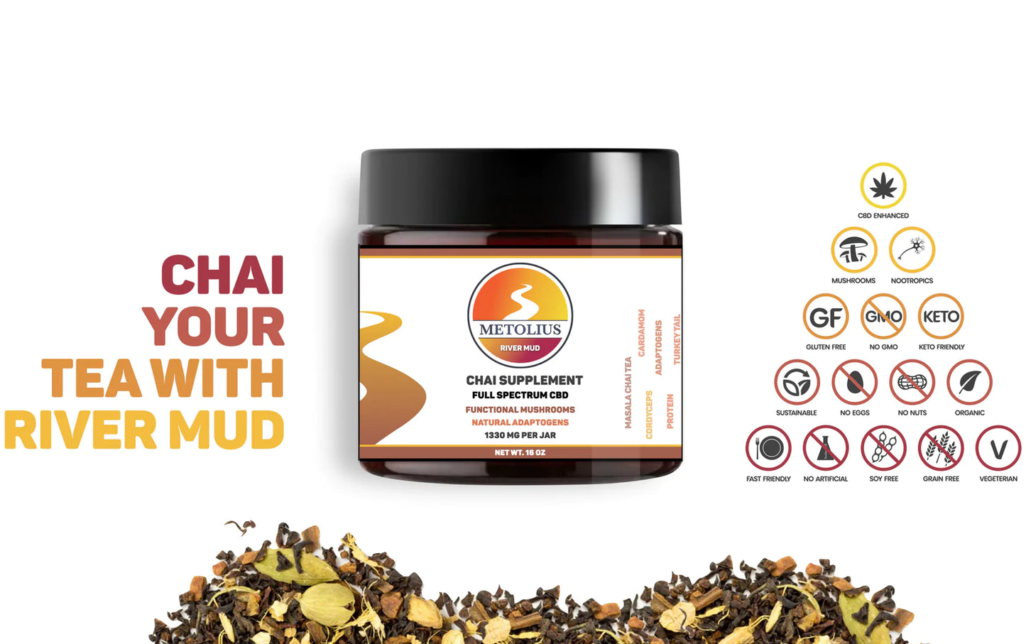 
                  
                    RIVER MUD CHAI BUNDLE - CBD EXTRACT + MEDICINAL MUSHROOMS + NATURAL ADAPTOGENS + MASALA CHAI
                  
                